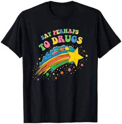 Amazon.com: Who Needs Drugs? No Seriously, I Have Drugs Apparel T